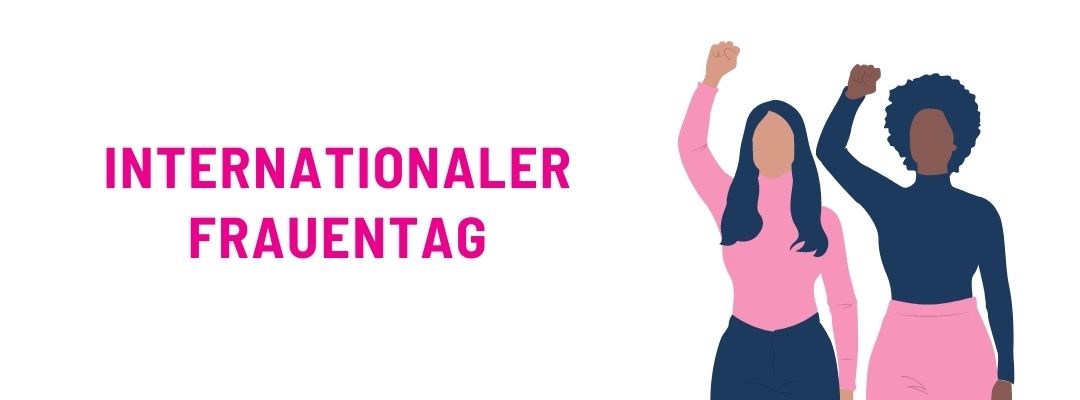 Heute feiern wir den Internationalen Frauentag!